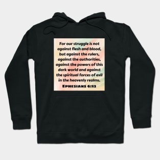 Bible Verse Ephesians 6:12 Hoodie